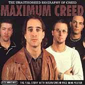 Creed : Maximum Creed : The Unauthorized Biography